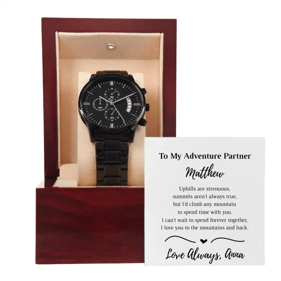 I'd Climb Any Mountain To Spend Time With You - Metallic Watch and Personalized Message Card